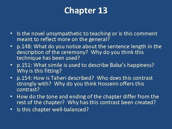 Chapter 13 • Is the novel unsympathetic to teaching or is this comment meant