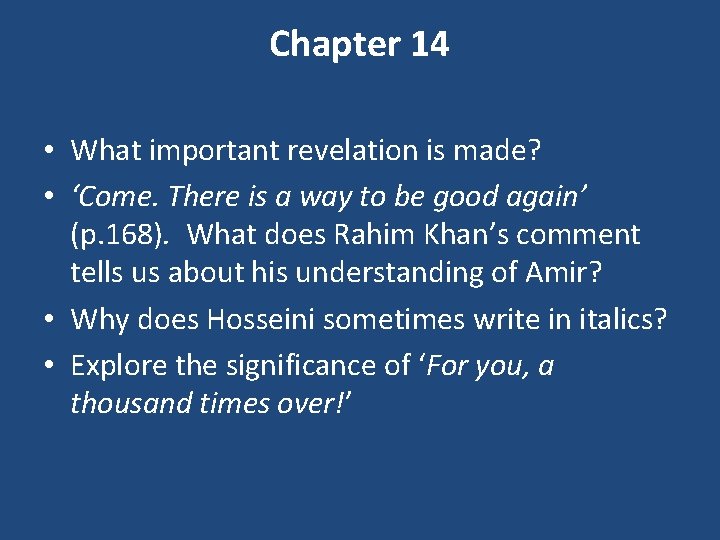 Chapter 14 • What important revelation is made? • ‘Come. There is a way