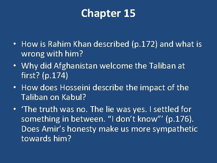 Chapter 15 • How is Rahim Khan described (p. 172) and what is wrong