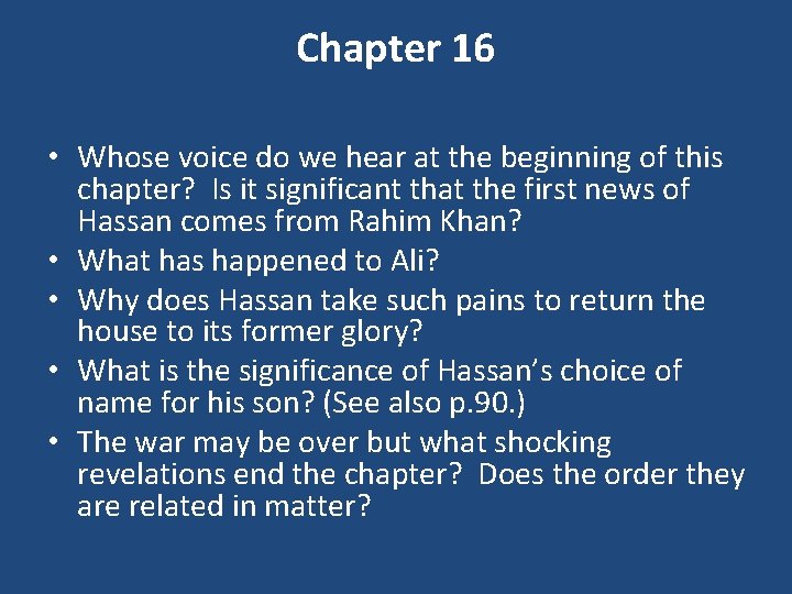 Chapter 16 • Whose voice do we hear at the beginning of this chapter?