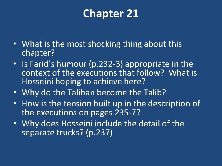 Chapter 21 • What is the most shocking thing about this chapter? • Is