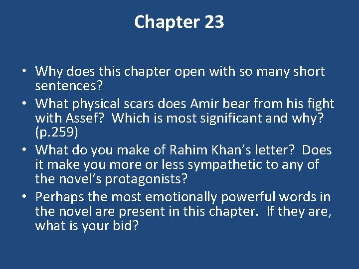 Chapter 23 • Why does this chapter open with so many short sentences? •