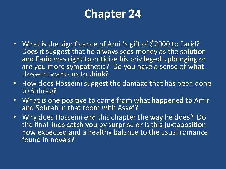 Chapter 24 • What is the significance of Amir’s gift of $2000 to Farid?