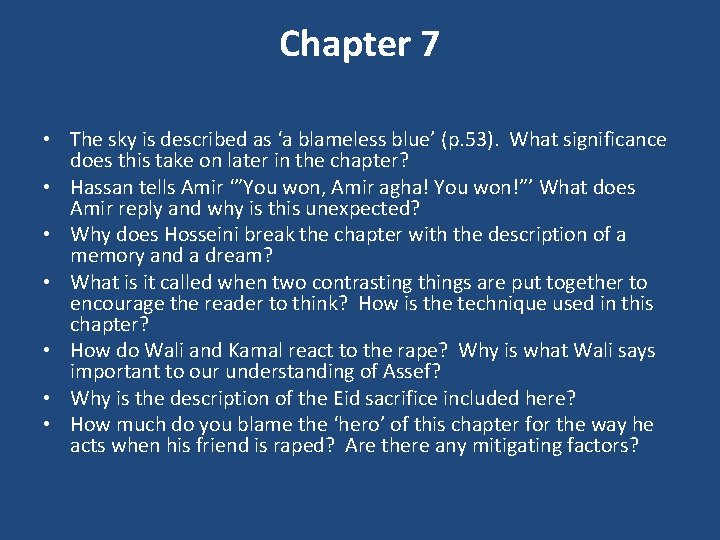 Chapter 7 • The sky is described as ‘a blameless blue’ (p. 53). What