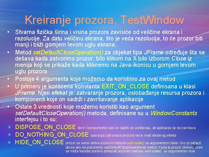 Kreiranje prozora, Test. Window • Stvarna fizička širina i visina prozora zavisiće od veličine