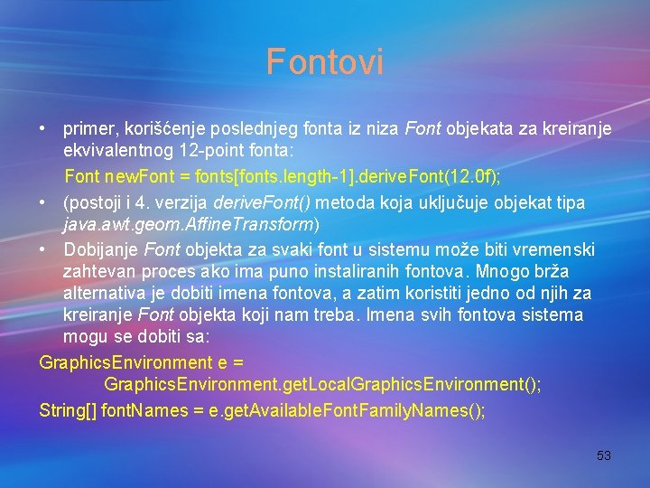 Fontovi • primer, korišćenje poslednjeg fonta iz niza Font objekata za kreiranje ekvivalentnog 12