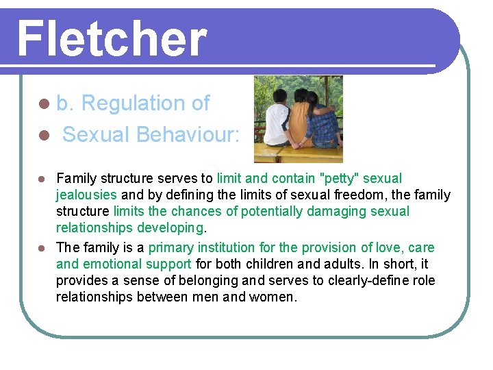 Fletcher l b. Regulation of l Sexual Behaviour: Family structure serves to limit and