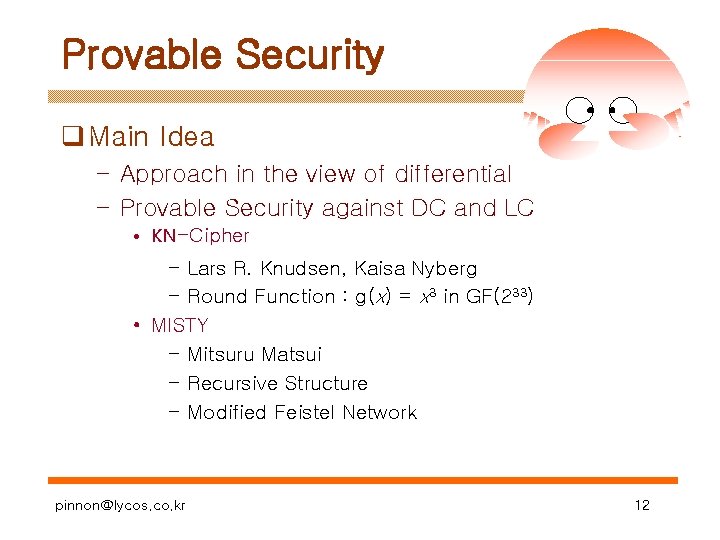 Provable Security q Main Idea – Approach in the view of differential – Provable