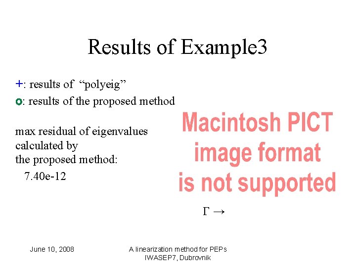 Results of Example 3 +: results of “polyeig” o: results of the proposed method