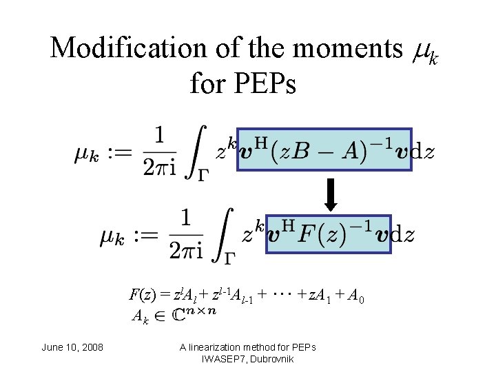 Modification of the moments k for PEPs F(z) = zl. Al + zl-1 Al-1