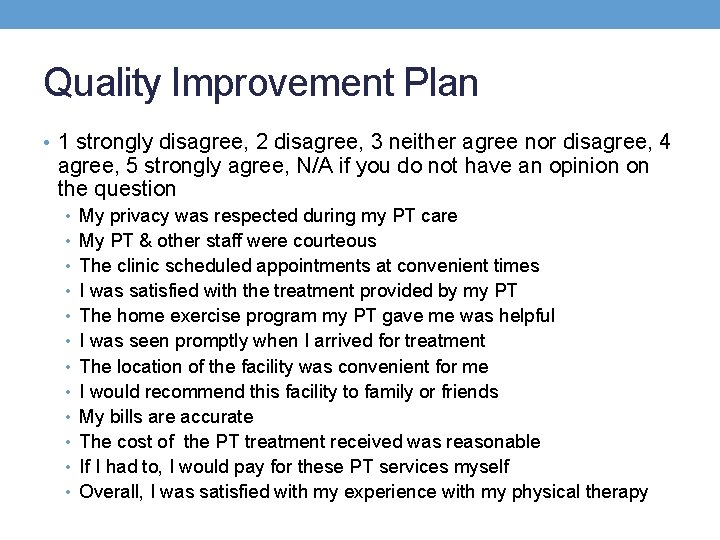 Quality Improvement Plan • 1 strongly disagree, 2 disagree, 3 neither agree nor disagree,