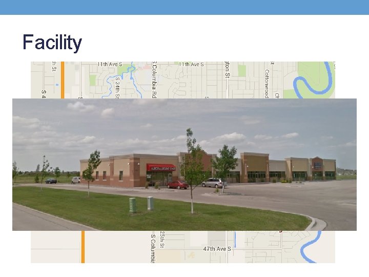 Facility 4350 S Washington Street Grand Forks, ND 58201 (701) 335 -3335 • Across