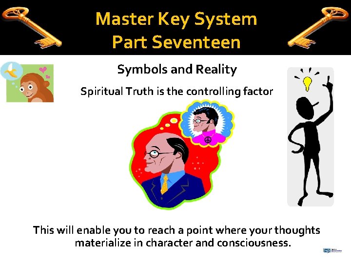 Master Key System Part Seventeen Symbols and Reality Spiritual Truth is the controlling factor