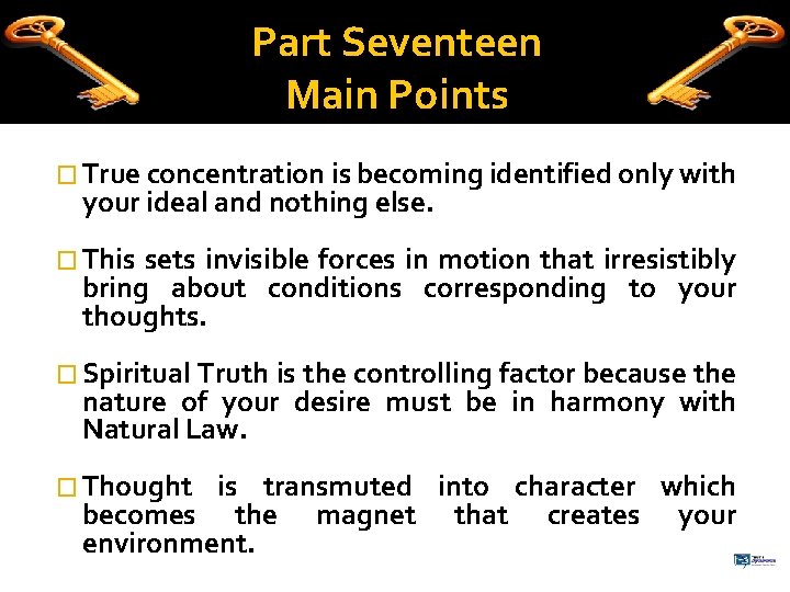 Part Seventeen Main Points � True concentration is becoming identified only with your ideal