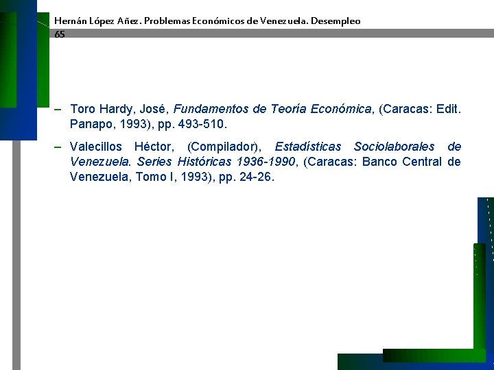 Hernán López Añez. Problemas Económicos de Venezuela. Desempleo 65 – Toro Hardy, José, Fundamentos