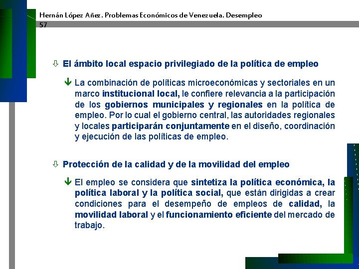 Hernán López Añez. Problemas Económicos de Venezuela. Desempleo 57 ò El ámbito local espacio