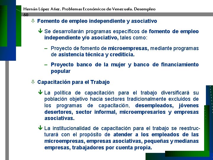 Hernán López Añez. Problemas Económicos de Venezuela. Desempleo 60 ò Fomento de empleo independiente