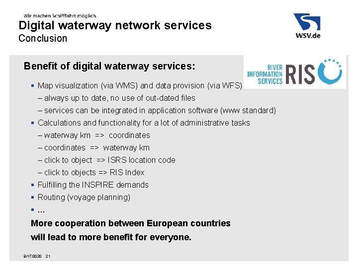 Digital waterway network services Conclusion Benefit of digital waterway services: § Map visualization (via