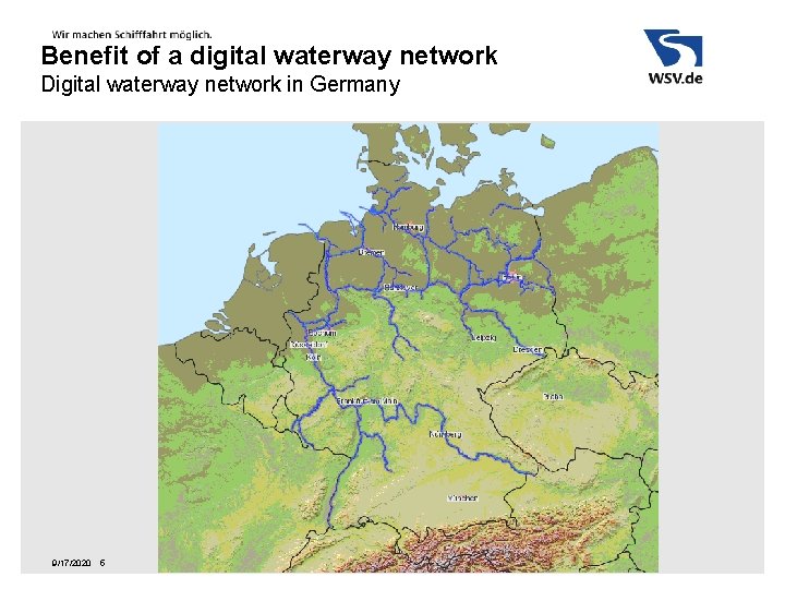 Benefit of a digital waterway network Digital waterway network in Germany 9/17/2020 5 