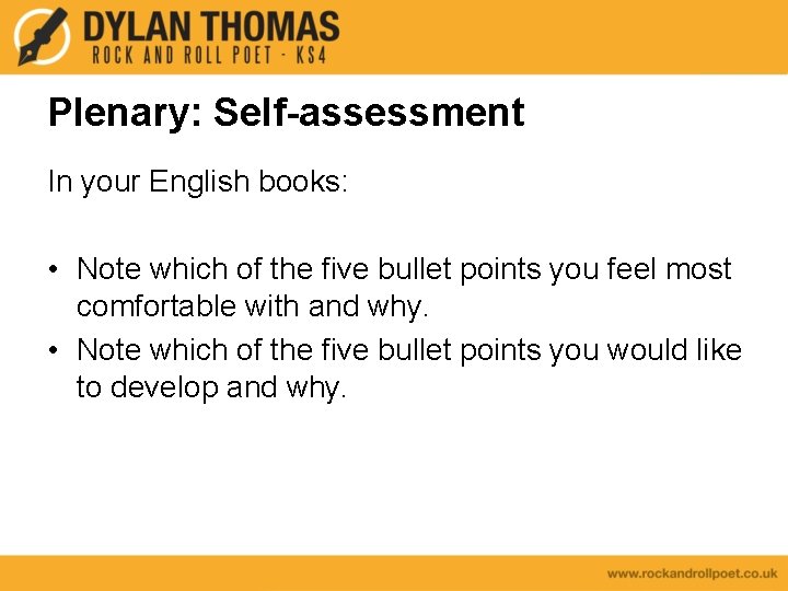 Plenary: Self-assessment In your English books: • Note which of the five bullet points