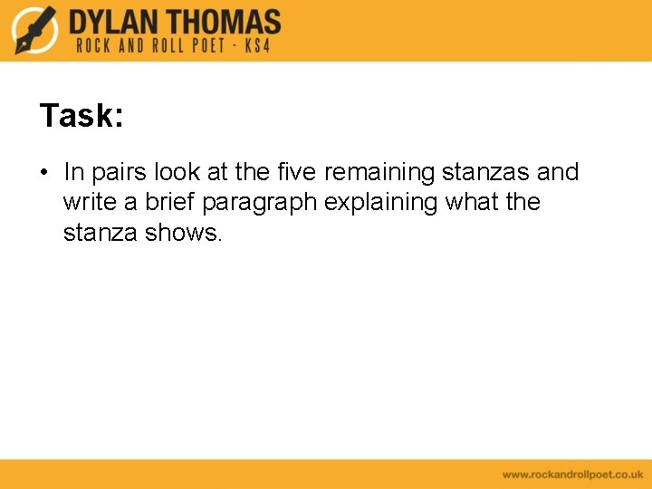 Task: • In pairs look at the five remaining stanzas and write a brief