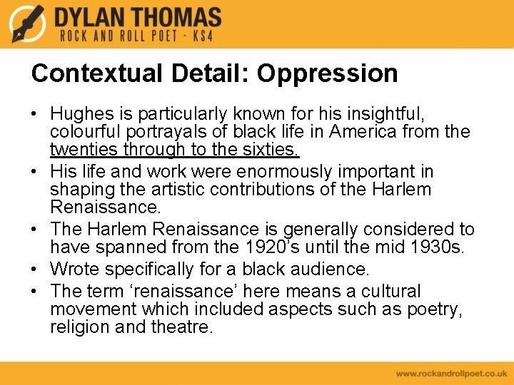 Contextual Detail: Oppression • Hughes is particularly known for his insightful, colourful portrayals of