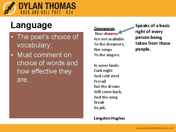 Language • The poet’s choice of vocabulary; • Must comment on choice of words