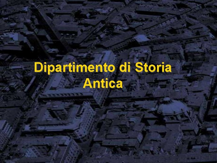 Dipartimento di Storia Antica 