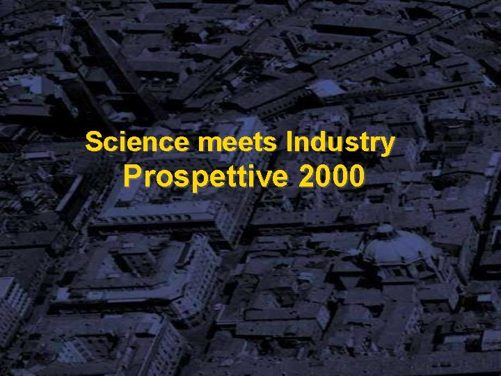 Science meets Industry Prospettive 2000 