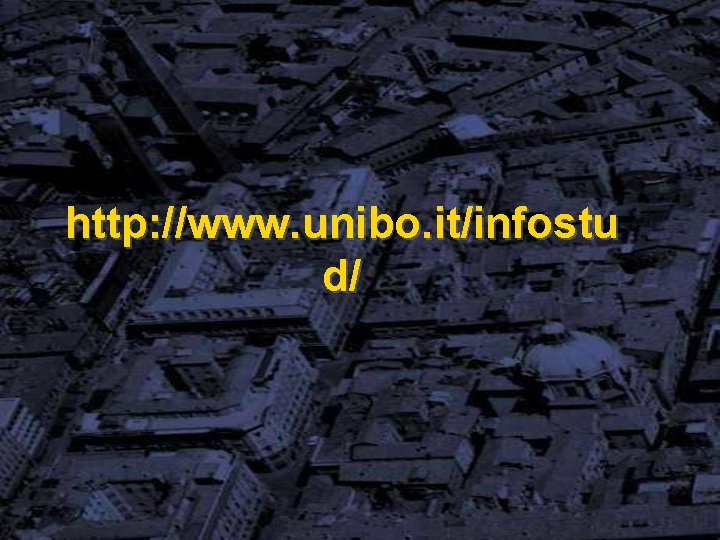 http: //www. unibo. it/infostu d/ 