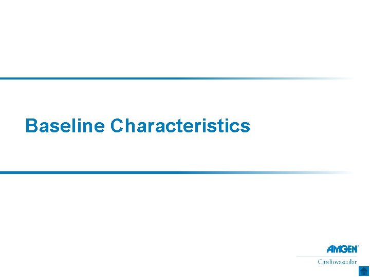 Baseline Characteristics 