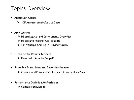 Topics Overview • About CDK Global Ø Clickstream Analytics Use Case • Architecture Ø