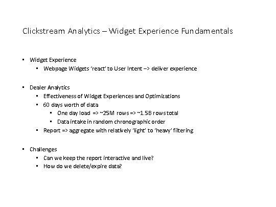 Clickstream Analytics – Widget Experience Fundamentals • Widget Experience • Webpage Widgets ‘react’ to