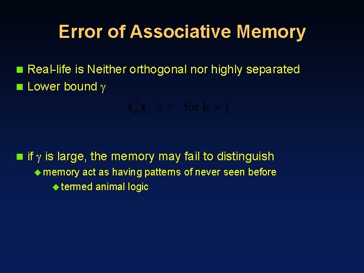 Error of Associative Memory Real-life is Neither orthogonal nor highly separated n Lower bound