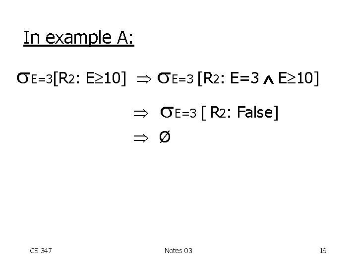 In example A: E=3[R 2: E 10] E=3 [R 2: E=3 E 10] E=3