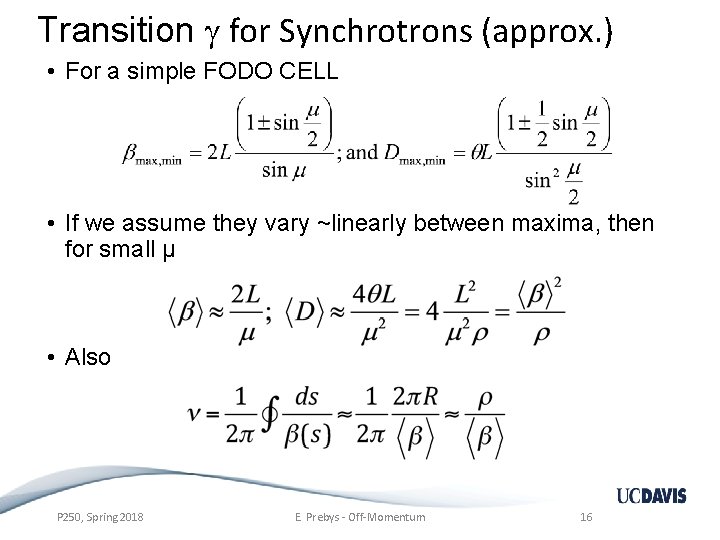 Transition g for Synchrotrons (approx. ) • For a simple FODO CELL • If