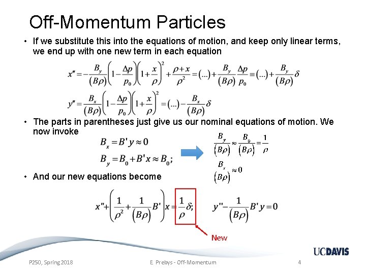Off-Momentum Particles • If we substitute this into the equations of motion, and keep
