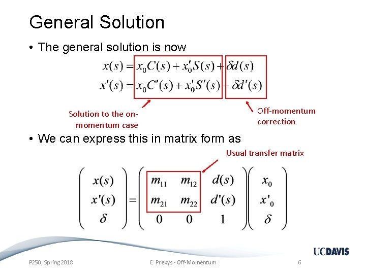 General Solution • The general solution is now Off-momentum correction Solution to the onmomentum