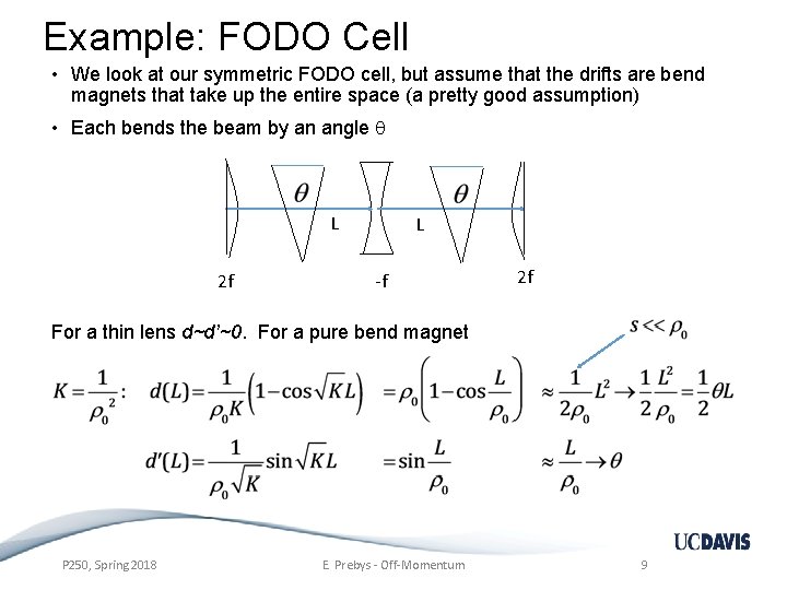 Example: FODO Cell • We look at our symmetric FODO cell, but assume that