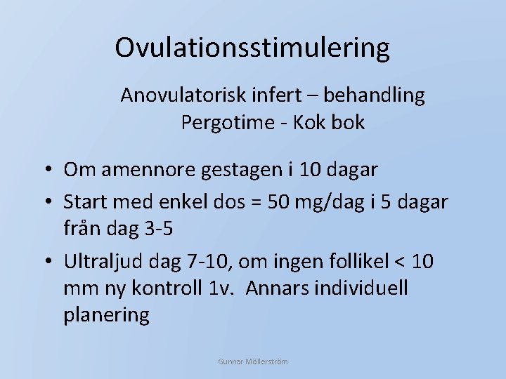 Ovulationsstimulering Anovulatorisk infert – behandling Pergotime - Kok bok • Om amennore gestagen i