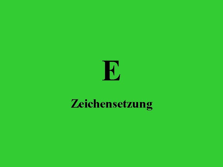 E Zeichensetzung 