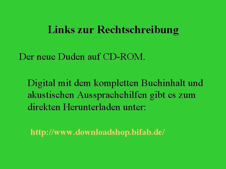Links zur Rechtschreibung Der neue Duden auf CD-ROM. Digital mit dem kompletten Buchinhalt und