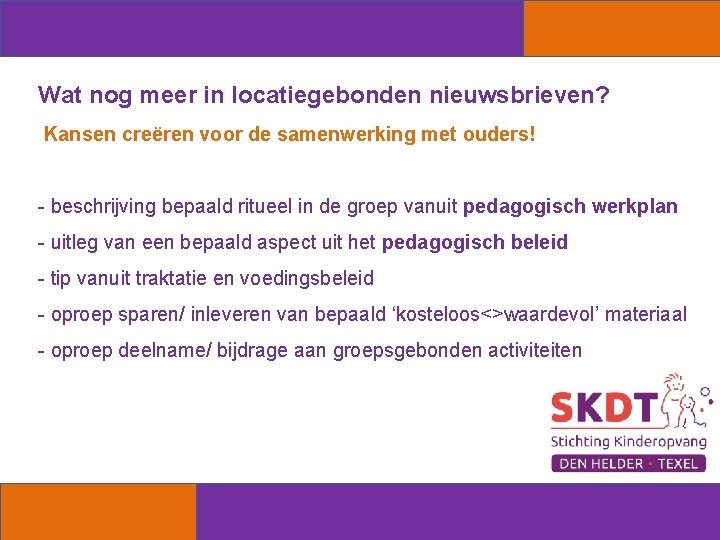 Wat nog meer in locatiegebonden nieuwsbrieven? Kansen creëren voor de samenwerking met ouders! -