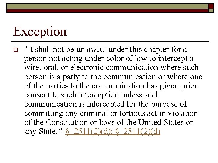 Exception o "It shall not be unlawful under this chapter for a person not