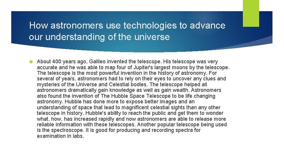How astronomers use technologies to advance our understanding of the universe About 400 years