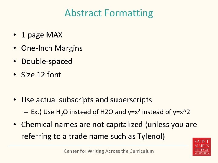 Abstract Formatting • 1 page MAX • One-Inch Margins • Double-spaced • Size 12