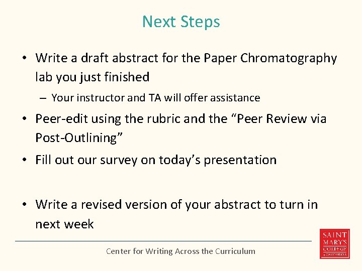 Next Steps • Write a draft abstract for the Paper Chromatography lab you just