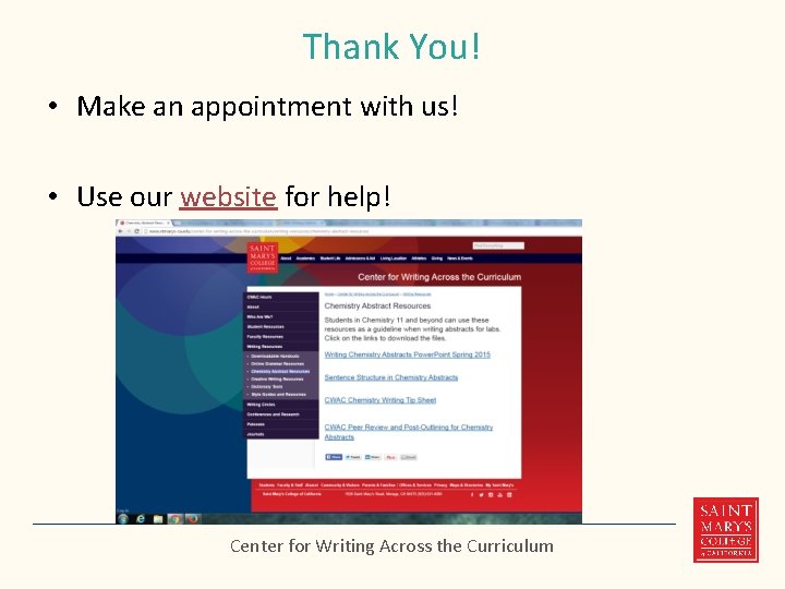 Thank You! • Make an appointment with us! • Use our website for help!