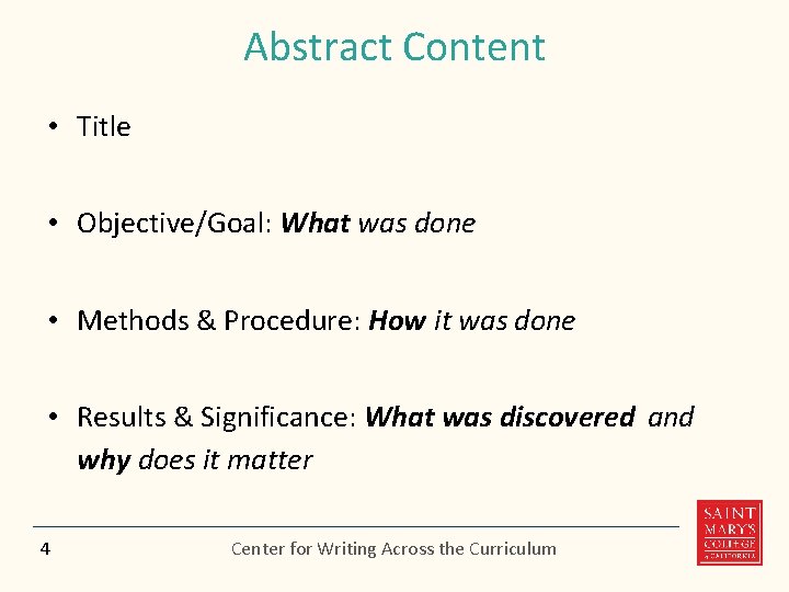 Abstract Content • Title • Objective/Goal: What was done • Methods & Procedure: How