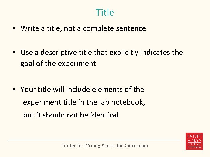 Title • Write a title, not a complete sentence • Use a descriptive title